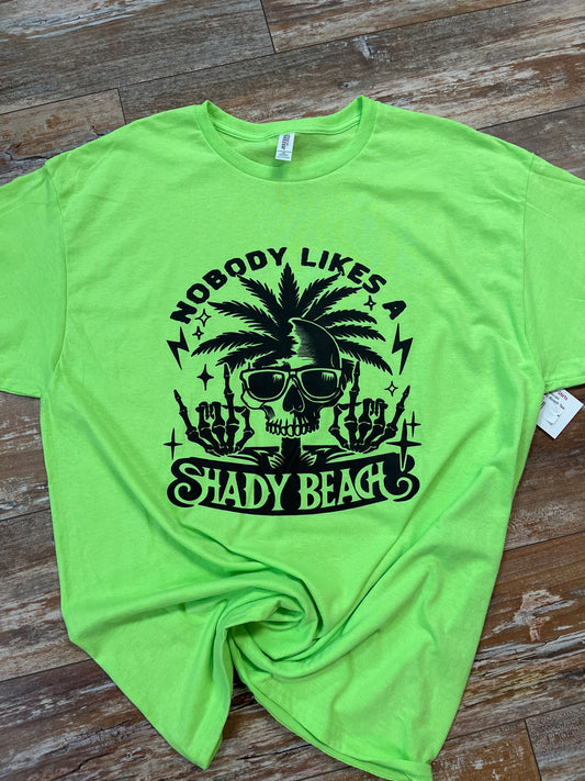 Nobody Likes A Shady Beach Tee