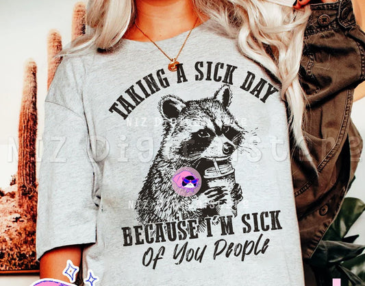 Taking A Sick Day Tee