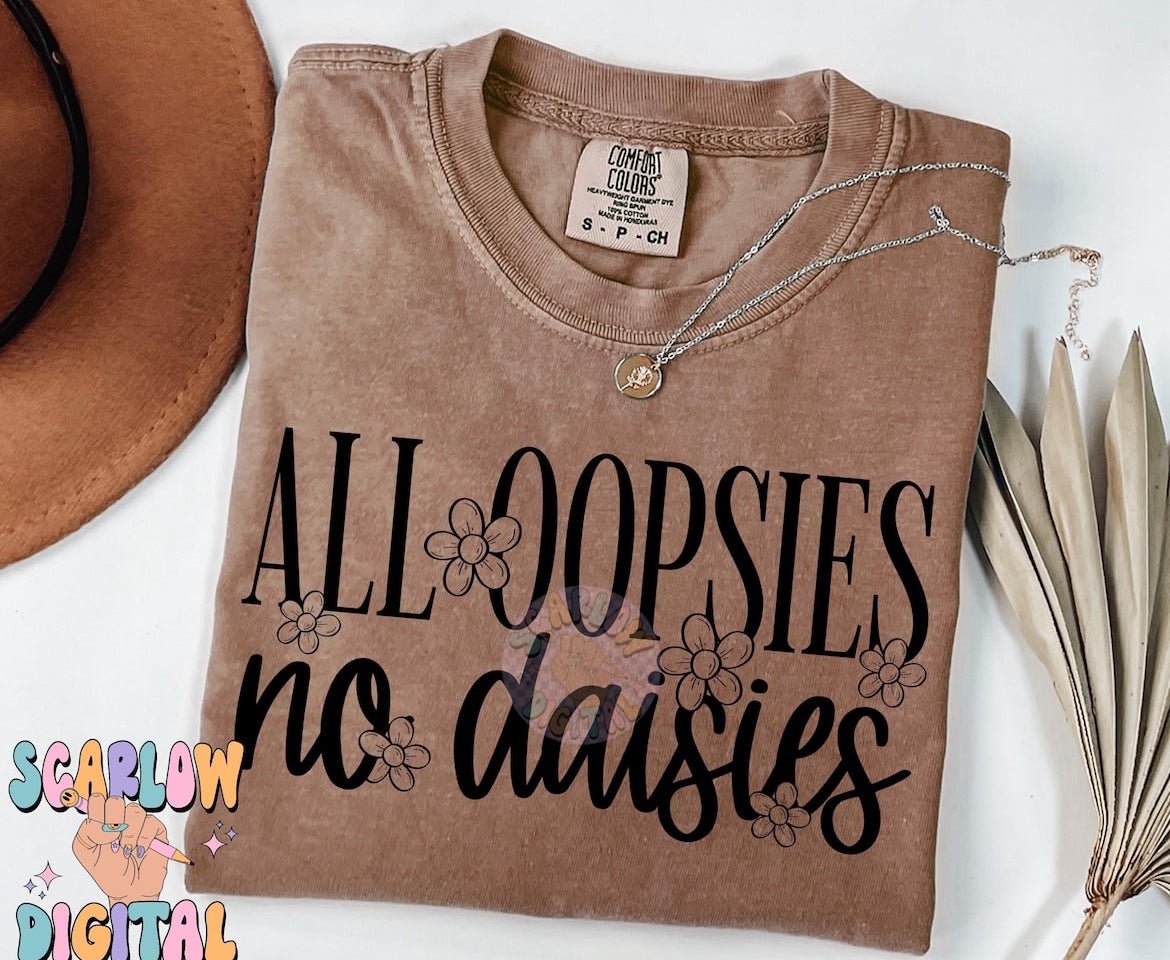 All Oopsies No Daisies Comfort Color Tee