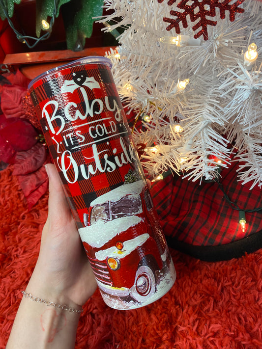 Baby It's Cold Outside Tumbler