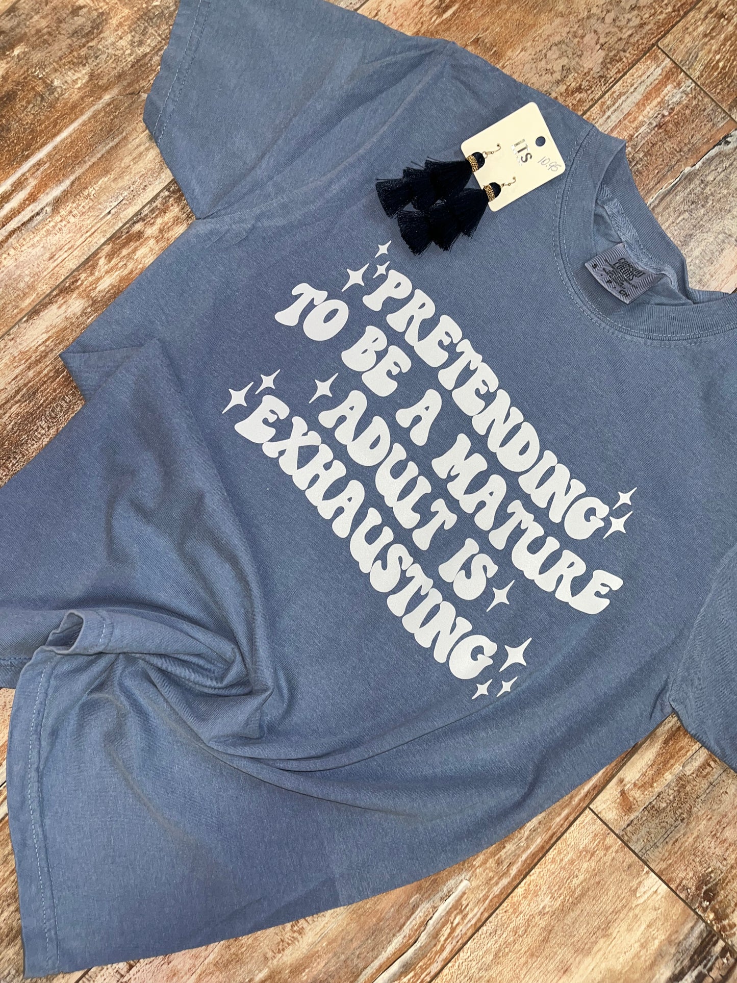 Pretending To Be A Mature Adult is Exhausting Tee (Comfort Color)